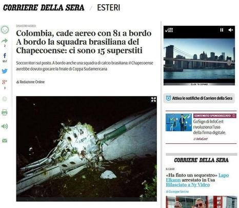 Corriere Della Sera (Itlia) -  Na Colmbia, cai avio com 81 a bordo. A bordo, time brasileiro da Chapecoense 