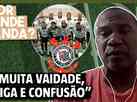 Joo Carlos revela tretas no Corinthians entre 1999 e 2001: 'Muita vaidade'