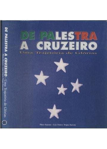 De Palestra a Cruzeiro - Uma Trajetria de Glrias
