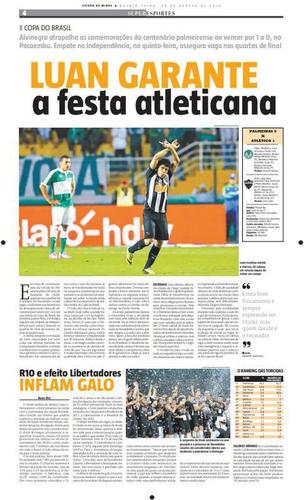 'Luan garante a festa atleticana'. O título da crônica do jogo contra o Palmeiras é significativo e se aplicaria a várias outras partidas daquela campanha. O 'Menino Maluquinho' foi decisivo e fez gol em todas as fases da Copa do Brasil, conquistada pelo Atlético.