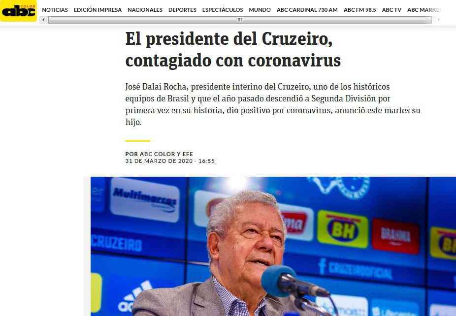 ABC Color, do Paraguai, disse que os membros do conselho gestor do Cruzeiro trabalham de casa, j que a maioria tem mais de 60 anos e, por isso, esto no grupo de risco