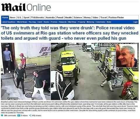 Daily Mail, da Inglaterra: 'A única verdade que eles disseram foi que estavam bêbados ': polícia revela vídeo de nadadores dos EUA no posto de gasolina no Rio, onde os oficiais dizem que nadadores destruíram casas de banho e discutiram com guardas - que nunca sequer puxaram armas'