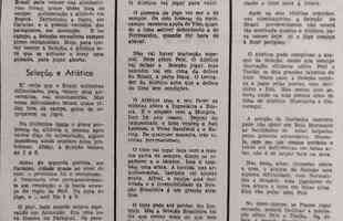 Anlise publicada no EM d prvia do ambiente do jogo: 'Com os craques que tem, a Seleo Brasileira est vencendo sem muitos problemas. Por isso, o Atltico  apenas respeitado. Mas, na verdade, Saldanha no leva f no Atltico.  que a Seleo Brasileira, imediatamente aps conseguir a classificao para a Copa de 1970, no tem meios de imaginar uma derrota para um simples clube. Mesmo sendo o Atltico. Os jogadores da Seleo acreditam que, no mximo, poder ser um jogo corrido'.