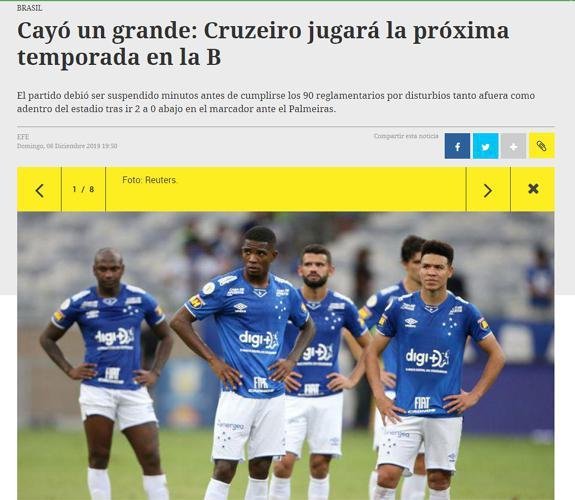 O jornal El Pas tambm deu destaque ao rebaixamento do Cruzeiro.  Os uruguaios tambm destacaram a tristeza de torcedores em meio aos conflitos que surgiram no Mineiro. 
