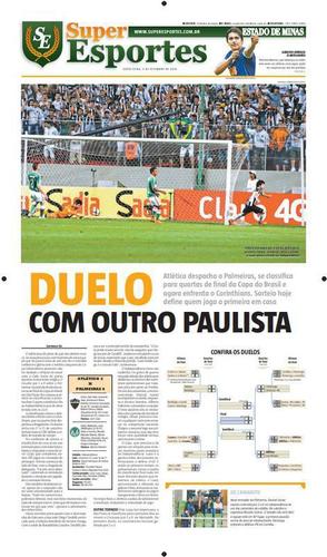 O jogo de volta das oitavas de final também terminou com triunfo atleticano: 2 a 0 no Independência e classificação garantida. Nas páginas internas do EM, a projeção para a fase seguinte: 'Duelo com outro paulista: Atlético despacha o Palmeiras, se classifica para quartas de final da Copa do Brasile e agora enfrenta o Corinthians'.