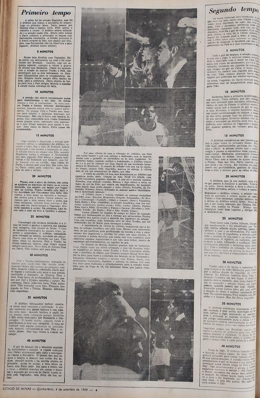EM publicou o relato da partida. Destaque para a narrao do gol de Dario, que deu a vitria ao Atltico: 'Aos 19m, Dario marcou o gol que seria o da vitria. Ele recebeu um lanamento em profundidade, ganhou de Djalma Dias e Joel, e chutou para as redes de Flix'.