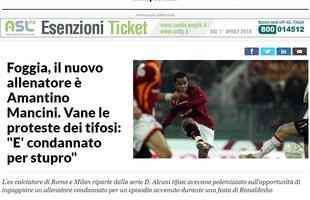Imprensa italiana noticiou a rejeio de torcedores do Foggia a Mancini; tcnico foi condenado por estupro em 2011