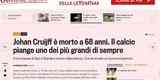 La Gazzetta dello Sport (Itlia): 'Johan Cruyff morre aos 68 anos. O futebol est de luto por um dos maiores da histria