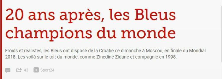 '20 anos depois, os 'Blues' são campeões do mundo: frios e calculistas, os 'Blues' venceram a Croácia neste domingo, em Moscou, na final da Copa do Mundo de 2018. Eles estão no topo do mundo, como Zinedine Zidane e companhia em 1998', lê-se no 'Le Figaro'.