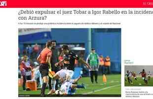 O 'El Observador' questionou a deciso do rbitro Roberto Tobar (CHI) de aplicar carto amarelo e no o vermelho para o zagueiro Igor Rabello, do Atltico, aps piso em Joaqun Arzura.
