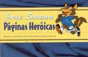 Pginas Hericas - Onde a Histria do Cruzeiro resplandece