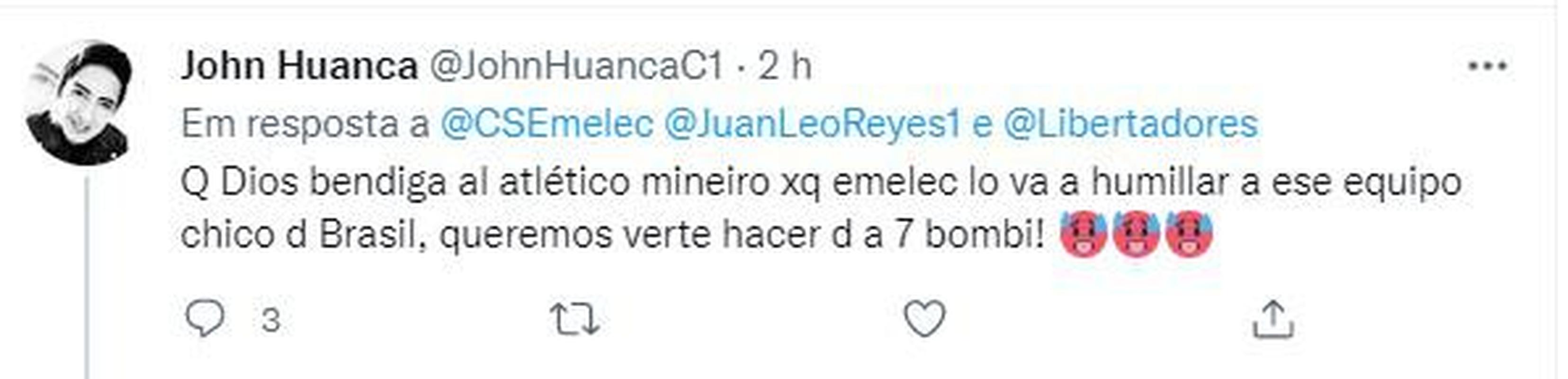 'Que Deus abenoe ao Atltico Mineiro porque o Emelec vai humilhar esse time pequeno do Brasil, queremos ver-te fazer sete, 'Bombi'!'.