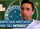 Ex-Atlético, Rafael Miranda rasga elogios ao Cruzeiro: 'Time muito intenso'