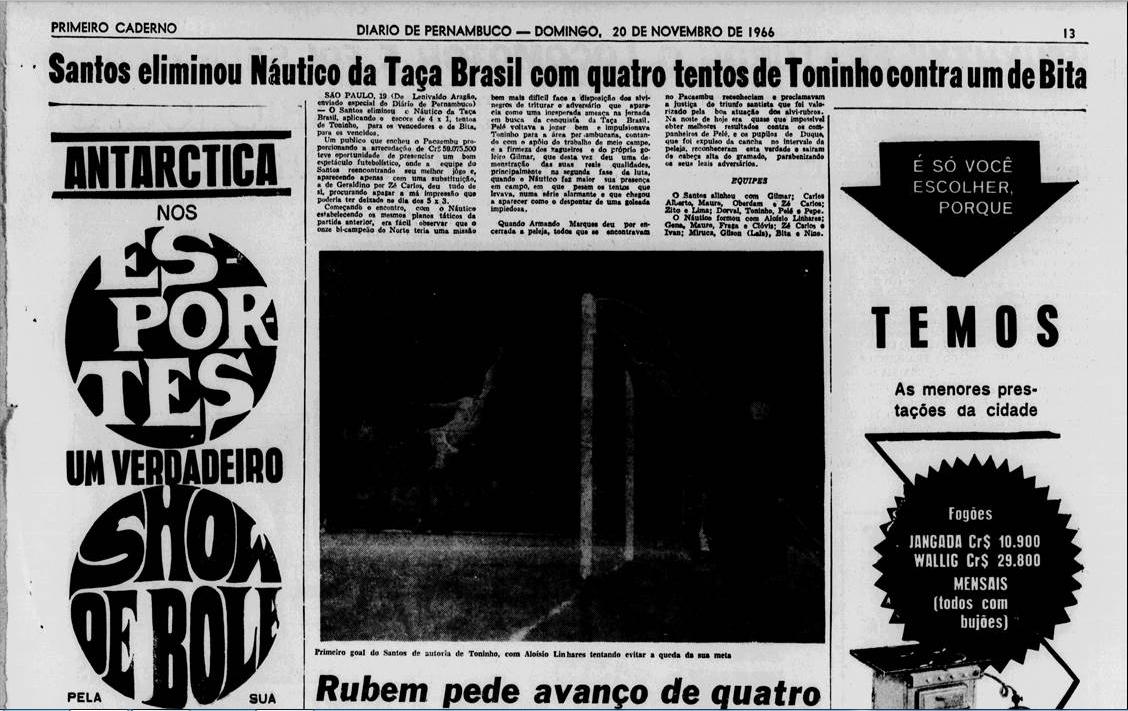 19/11 Santos 4 x 1 Náutico - O tira-teima, no entanto, não foi feliz para o Náutico. Com quatro gols de Toninho, o Timbu acabou eliminado na Taça Brasil. Já o Santos, perderia a decisão após cinco anos seguidos para o Cruzeiro - que foi batido pelo Náutico no ano seguinte.