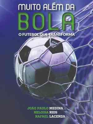 Rodrigo Caetano, do Atlético, e Paulo André, do Cruzeiro, estão entre os dirigentes que contribuíram com depoimentos no livro 'Muito além da bola - o futebol que transforma'