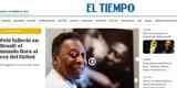 El Tiempo, da Colmbia: Pel faleceu no Brasil: chora o mundo pelo rei do futebol