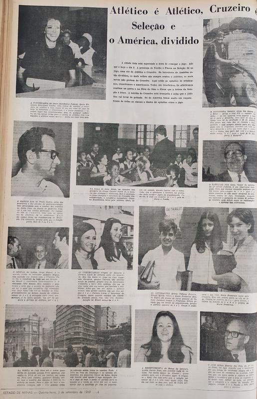 EM: 'A cidade est toda esperando a hora de comear o jogo. Afinal,  hoje o dia 3. A presena de Tosto e Piazza na Seleo d ao jogo uma cor de Atltico e Cruzeiro. Os torcedores do Amrica esto divididos, os mais velhos so sempre contra o Atltico, os mais novos no gostam do Cruzeiro'.