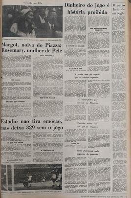 Presenças da então esposa de Pelé e da noiva de Piazza foram destaque no EM. Há, também, uma matéria que detalha o transporte do dinheiro arrecadado com ingressos: 'No banco da frente, ao lado do motorista, estão alguns sacos de lona e dentro deles, uma fortuna: quase seiscentos milhões de cruzeiros antigos. É a renda do jogo, que está sendo levada para o banco. E para garantir esse dinheiro, entregá-lo inteiro aos cofres, os homens da RP estão dispostos a tudo: até a matar'.