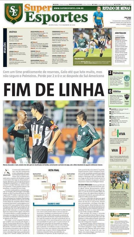 O torneio no era a prioridade do time. Ento, apesar de a eliminao ter sido doda, no estremeceu o planejamento alvinegro para a temporada. 'Com um time praticamente de reservas, Galo at que luta muito, mas no segura o Palmeiras. Perde por 2 a 0 e se despede da Sul-Americana', l-se nas pginas internas do EM.