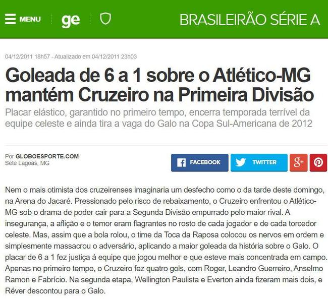 O GloboEsporte.com expressou a surpresa por um clssico to desequilibrado: 