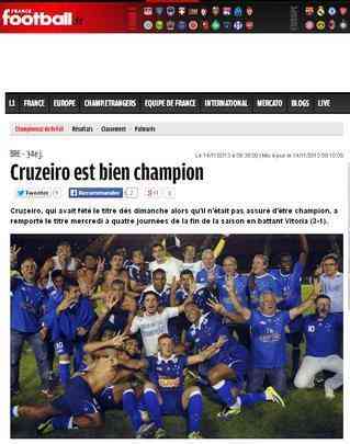 France Football: 'Os novos reis do Brasil'. O jornal francs exaltou a campanha dominante e a fora ofensiva do Cruzeiro.